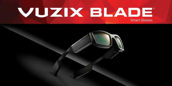 Vuzix To Launch New Blade AR Smart Glasses At CES 2018